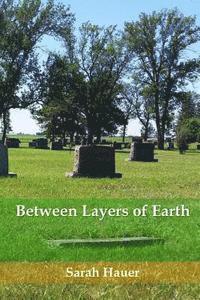 bokomslag Between Layers of Earth
