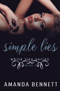 Amanda Bennett - Simple Lies (White Lies Series 1), Häftad