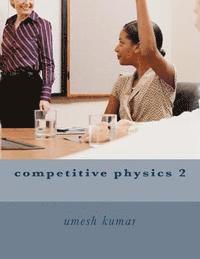 Umesh Kumar - competitive physics 2, Häftad