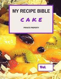 bokomslag My Recipe Bible - Cake: Private Property