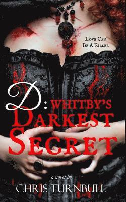 Chris Turnbull - D: Whitby's Darkest Secret, Häftad. Tillgänglighet: Lägg i varukorg