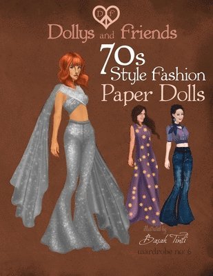 bokomslag Dollys and Friends 70s Style Fashion Paper Dolls: Wardrobe No: 6