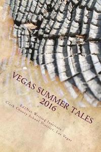 bokomslag Vegas Summer Tales 2016: Collection of short fantasy stories written by students during the Summer of 2016