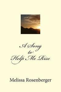 bokomslag A Song to Help Me Rise: A Collection of Spirit Verse and Poetry