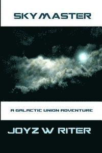 bokomslag Skymaster: A Galactic Union Adventure