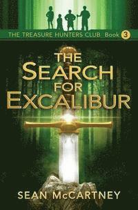 bokomslag The Treasure Hunters Club: The Search for Excalibur
