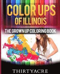 bokomslag Color Ups of Illinois: The Grown Up Coloring Book