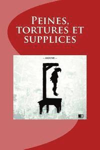 bokomslag Peines, tortures et supplices