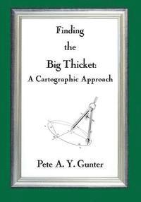 bokomslag Finding the Big Thicket: A Cartographic Approach
