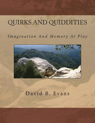 Quirks And Quiddities: Imagination And Memory 1