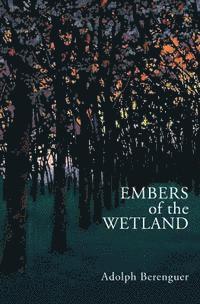 bokomslag Embers of the Wetland