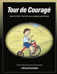 bokomslag Tour de Courage: A Lesson About The Power Of Perseverance
