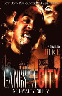 Gangsta City: No Loyalty. No Luv. 1