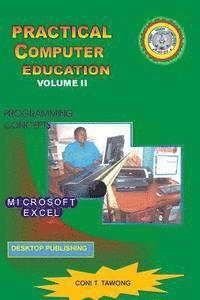 Practical Computer Education: Volume II 1