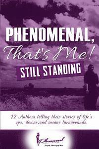 Phenomenal, That's Me!: (Still Standing) 1