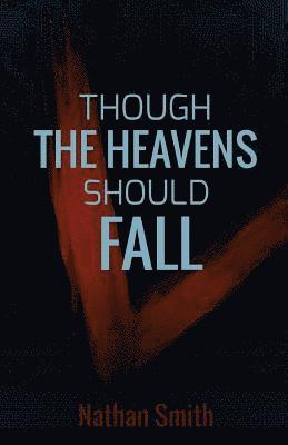 Though the Heavens Should Fall (Espatier, book 1) 1