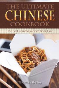 Thomas Kelley - The Ultimate Chinese Cookbook: The Best Chinese Recipes Book Ever, Häftad. Tillgänglighet: Lägg i varukorg