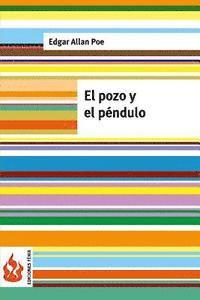 Edgar Allan Poe - El pozo y el péndulo: (low cost). Edición limitada, Häftad