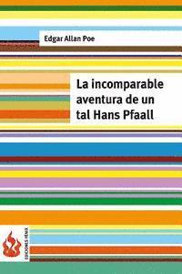 bokomslag La incomparable aventura de un tal Hans Pfaall: (low cost). Edición limitada