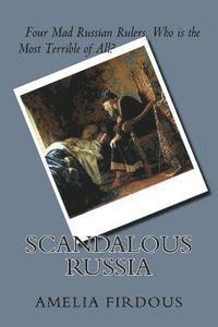 Amelia H. Firdous - Scandalous Russia, Häftad
