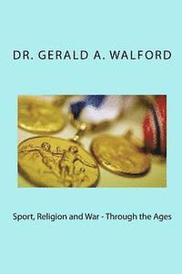 bokomslag Sport, Religion and War - Through the Ages