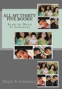 bokomslag All My Thirty Five Books!: Books by Majid Al Suleimany