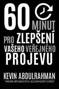 bokomslag 60 Minutes to Better Public Speaking: Get Better. Deliver Better. Feel Better.