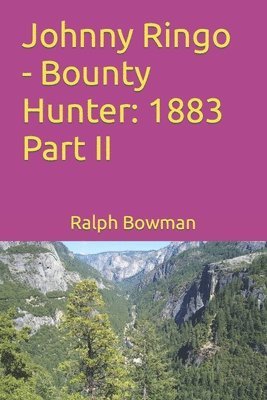 bokomslag Johnny Ringo - Bounty Hunter: 1883 Part II