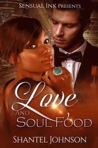 bokomslag Love And Soul Food: A BWWM Interracial Love Story