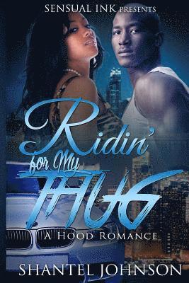 Shantel Johnson - Ridin' For My Thug: A Hood Romance, Häftad