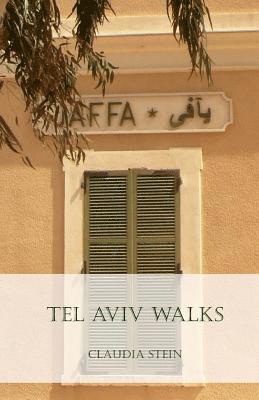Claudia Stein - Tel Aviv Walks, Häftad