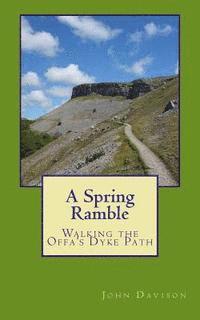 John Davison - A Spring Ramble: Walking the Offa's Dyke Path, Häftad