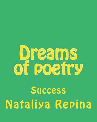 Dreams of poetry: poetry, love, succsess, happiness 1