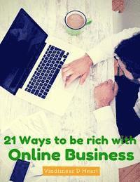 Vindimear D. Heart - Online Business: 21 Ways to be rich with Online Business, Häftad