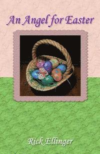 Rick Ellinger - An Angel for Easter, Häftad