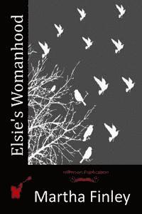 bokomslag Elsie's Womanhood