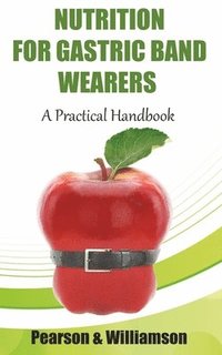 bokomslag Nutrition for Gastric Band Wearers: A Practical Handbook