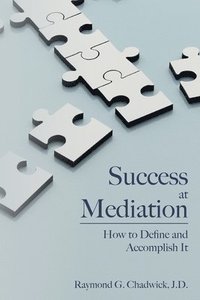 bokomslag Success at Mediation: How to Define and Accomplish It