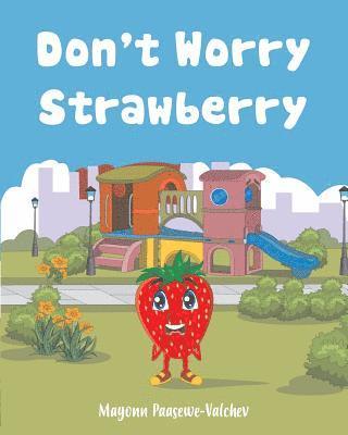 Don't Worry Strawberry 1