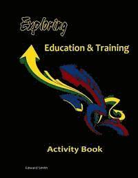 bokomslag Exploring Education & Training Activity Book