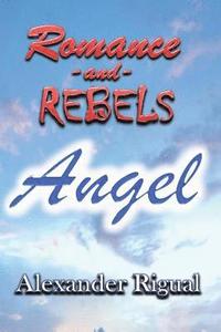 bokomslag Romance and Rebels: Angel