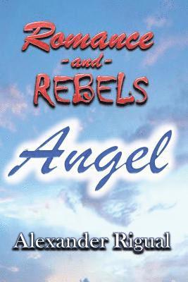 bokomslag Romance and Rebels: Angel