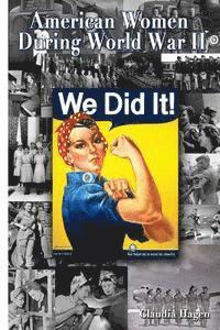 Claudia Hagen - American Women During World War II, Häftad