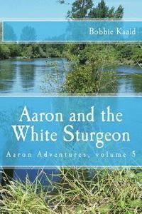 bokomslag Aaron and the White Sturgeon