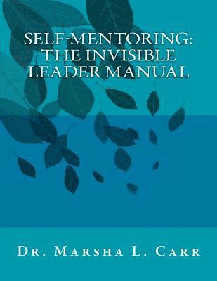 bokomslag Self-Mentoring: The Invisible Leader Manual