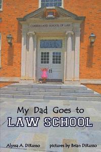 bokomslag My Dad Goes to Law School