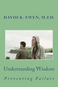 bokomslag Understanding Wisdom: Preventing Failure
