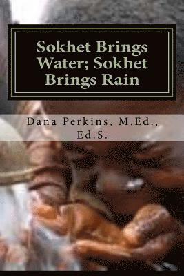 Sokhet Brings Water; Sokhet Brings Rain: Metu Neter Folklore Primer 1