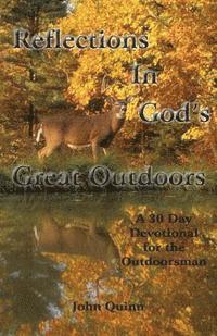 John Quinn - Reflections In God's Great Outdoors, Häftad