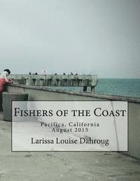 Fishers of the Coast: Pacifica, California, August 2015 1